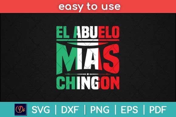 El Abuelo Mas Chingon Funny Spanish Svg Graphics and Print Templates Review