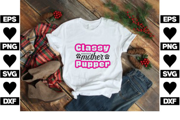 Funny Dog SVG Design, Classy Mother Pup