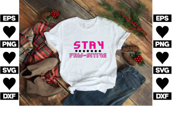 Funny Dog SVG Design, Stay Paw-sitive Graphics