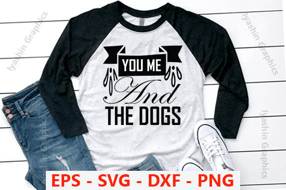 Funny Mom Design, You Me and the Dogs
