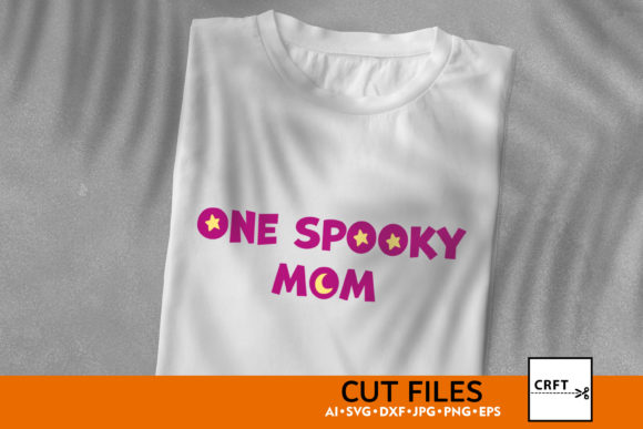 Halloween One Spooky Mom SVG Cut Files: Graphics for Print Templates